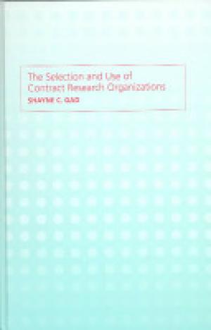 The Selection and Use of Contract Research Organizations