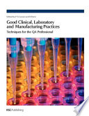 Good Clinical, Laboratory and Manufacturing Practices