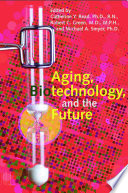 Aging, Biotechnology, and the Future